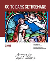 Go To Dark Gethsemane SATB choral sheet music cover